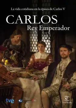 Император Карлос / Carlos, Rey Emperador (2015) cериал скачать через торрент в хорошем качестве