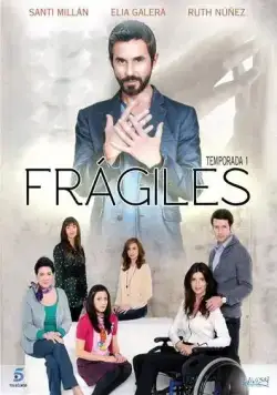 Хрупкость / Frágiles (2012) cериал скачать через торрент в хорошем качестве