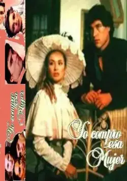 Я покупаю эту женщину / Yo compro esa mujer (1990) cериал скачать через торрент в хорошем качестве