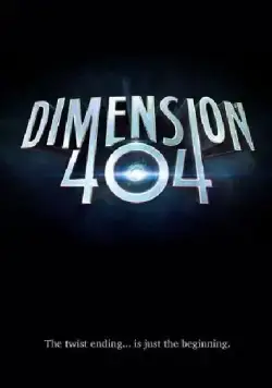Измерение 404 / Dimension 404 2017 скачать через торрент cериал в хорошем качестве