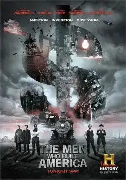Люди, построившие Америку / The Men Who Built America (2012) cериал скачать через торрент в хорошем качестве