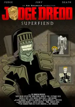 Судья Дредд: Суперзлодей / Judge Dredd: Superfiend 2014 скачать через торрент cериал мультфильм в хорошем качестве