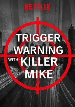 Триггер ворнинг с Киллером Майком / Trigger Warning with Killer Mike (2019) cериал скачать через торрент в хорошем качестве