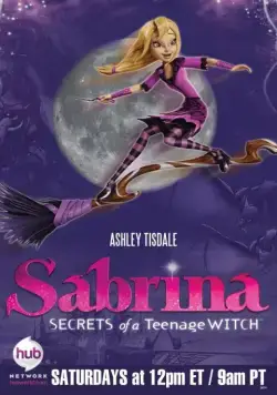 Сабрина – маленькая ведьма / Sabrina: Secrets of a Teenage Witch (2013) cериал скачать через торрент в хорошем качестве