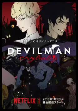 Человек-дьявол: Плакса / DEVILMAN: crybaby (2018) cериал мультфильм аниме скачать через торрент в хорошем качестве
