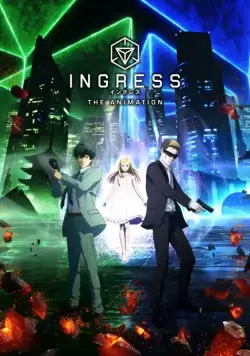 Ингресс / Ingress the Animation (2018) cериал мультфильм аниме скачать через торрент в хорошем качестве