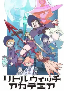 Академия ведьмочек / Little Witch Academia (2017) cериал мультфильм аниме скачать через торрент в хорошем качестве