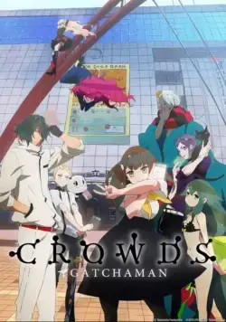 Гатчамен: Общество / Gatchaman Crowds (2013) cериал мультфильм аниме скачать через торрент в хорошем качестве