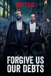 Прости нам долги наши / Forgive Us Our Debts (2018) фильм скачать через торрент в хорошем качестве