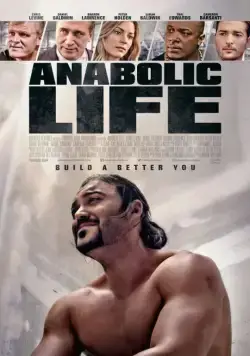 Жизнь на анаболиках / Anabolic Life (2017) фильм скачать через торрент в хорошем качестве