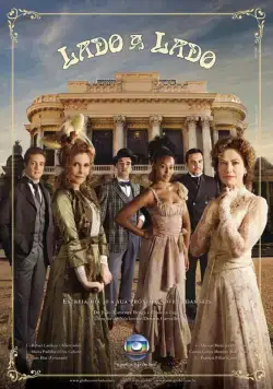 Бок о бок / Lado a Lado (2012) cериал скачать через торрент в хорошем качестве