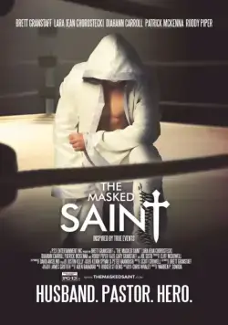Праведник в маске / The Masked Saint (2016) фильм скачать через торрент в хорошем качестве