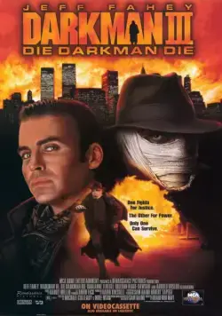 Человек тьмы III / Darkman III: Die Darkman Die (1996) фильм скачать через торрент в хорошем качестве