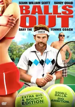 Гари, тренер по теннису / Balls Out: Gary the Tennis Coach (2008) фильм скачать через торрент в хорошем качестве