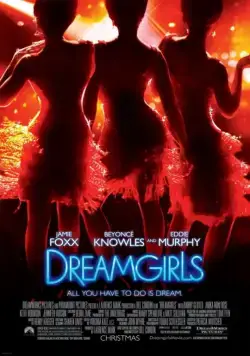 Девушки мечты / Dreamgirls (2006) фильм скачать через торрент в хорошем качестве