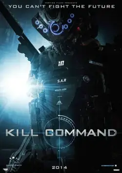 Команда уничтожить / Kill Command (2014) фильм скачать через торрент в хорошем качестве