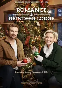 Роман в оленьем заповеднике / Romance at Reindeer Lodge (2017) фильм скачать через торрент в хорошем качестве