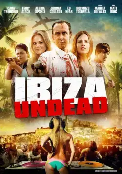 Ибица живых мертвецов / Ibiza Undead (2016) фильм скачать через торрент в хорошем качестве