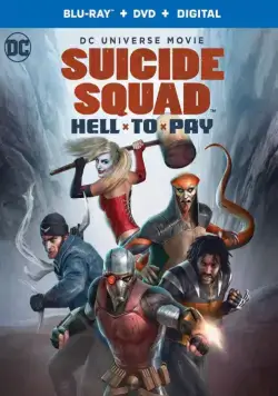 Отряд самоубийц: Строгое наказание / Suicide Squad: Hell to Pay (2018) мультфильм скачать через торрент в хорошем качестве