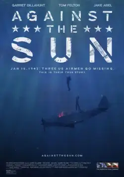 Против солнца / Against the Sun (2014) фильм скачать через торрент в хорошем качестве