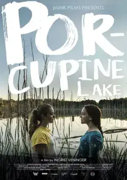 Озеро Поркьюпайн / Porcupine Lake (2017) фильм скачать через торрент в хорошем качестве