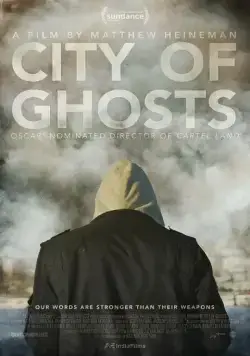 Город призраков / City of Ghosts (2017) фильм скачать через торрент в хорошем качестве