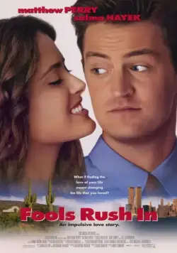 Поспешишь, людей насмешишь / Fools Rush In (1997) фильм скачать через торрент в хорошем качестве