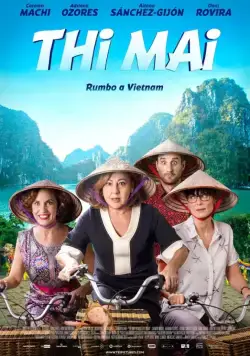 Девичник во Вьетнаме / Thi Mai, rumbo a Vietnam (2017) фильм скачать через торрент в хорошем качестве