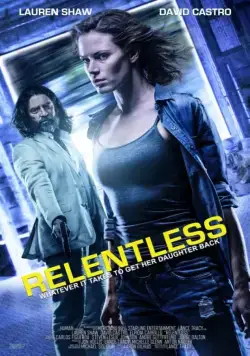 Безжалостный / Relentless (2018) фильм скачать через торрент в хорошем качестве