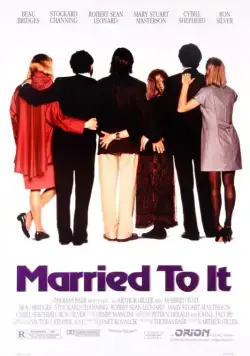 И в горе, и в радости / Married to It (1991) фильм скачать через торрент в хорошем качестве