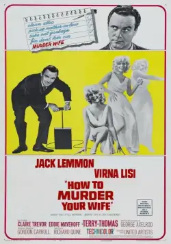 Как пришить свою женушку / How to Murder Your Wife (1964) фильм скачать через торрент в хорошем качестве