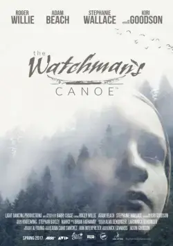 Хранитель леса / The Watchman's Canoe (2016) фильм скачать через торрент в хорошем качестве