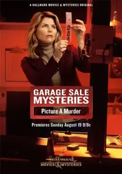 Загадки гаражной распродажи: Сфотографируй убийство / Garage Sale Mysteries: Picture a Murder (2018) фильм скачать через торрент в хорошем качестве