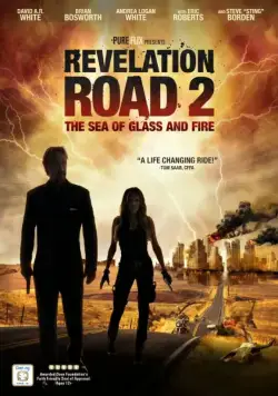 Путь откровения 2: Море стекла и огня / Revelation Road 2: The Sea of Glass and Fire (2013) фильм скачать через торрент в хорошем качестве