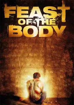 Торжество плоти / Feast of the Body (2016) фильм скачать через торрент в хорошем качестве