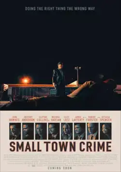 Преступление в маленьком городе / Small Town Crime (2017) фильм скачать через торрент в хорошем качестве