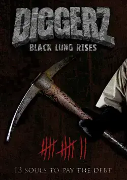 Копатель: Начало / Diggerz: Black Lung Rises (2017) фильм скачать через торрент в хорошем качестве
