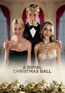 Королевский рождественский бал / A Royal Christmas Ball (2017) фильм скачать через торрент в хорошем качестве