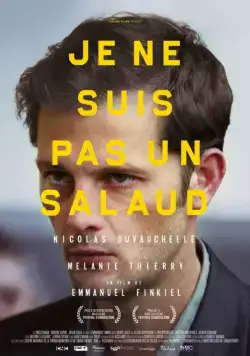 Я не сволочь / Je ne suis pas un salaud (2015) фильм скачать через торрент в хорошем качестве