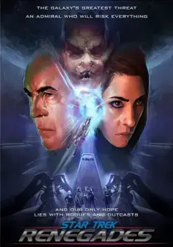Стар Трек: Отступники / Star Trek: Renegades (2015) cериал скачать через торрент в хорошем качестве