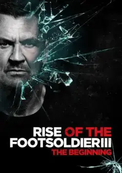 Скачать Восхождение пехотинца 3 / Rise of the Footsoldier 3(2017) фильм через торрент бесплатно