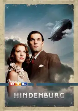 «Гинденбург»: Последний полёт / Hindenburg: The Last Flight (2011) cериал скачать через торрент в хорошем качестве