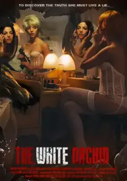 Белая орхидея / The White Orchid (2018) фильм скачать через торрент в хорошем качестве