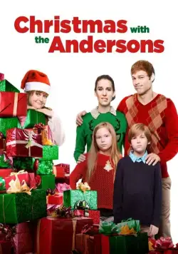 Рождество с Андерсонами / Christmas with the Andersons (2016) фильм скачать через торрент в хорошем качестве