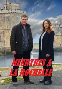Убийства в Ла-Рошели / Meurtres à la Rochelle (2015) фильм скачать через торрент в хорошем качестве