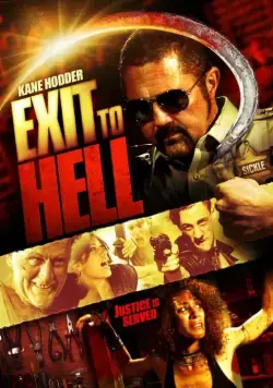 Выход в ад / Exit to Hell (2013) фильм скачать через торрент в хорошем качестве