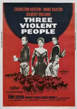 Три жестоких человека / Three Violent People (1956) фильм скачать через торрент в хорошем качестве