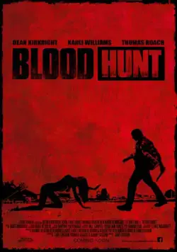 Кровавая охота / Blood Hunt (2017) фильм скачать через торрент в хорошем качестве