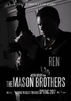 Братья Мейсон / The Mason Brothers (2017) фильм скачать через торрент в хорошем качестве