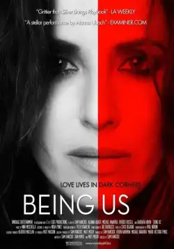 Близкие люди / Being Us (2013) фильм скачать через торрент в хорошем качестве